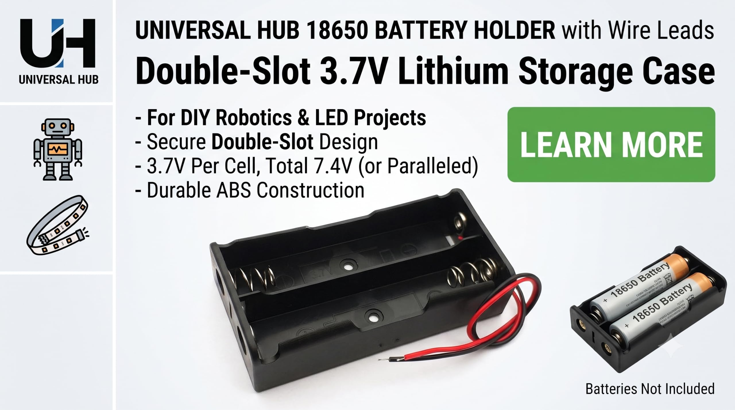 Universal Hub 18650 Battery Holder with Wire Leads, 3.7V Lithium Storage Case for DIY Robotics and LED Projects (Double -Slot) - Image 3